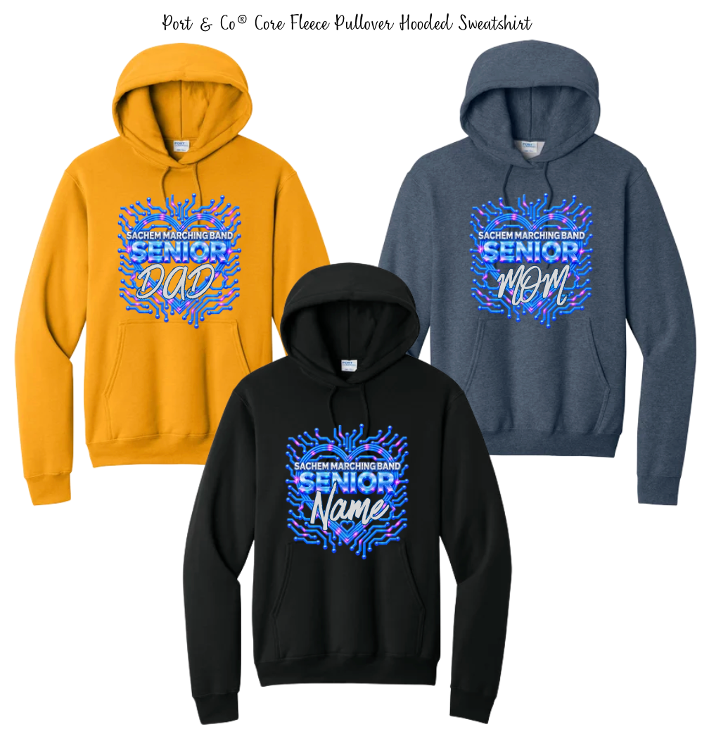 Sachem seniors - Customized Marching Band Hoodie Mom, Dad , Grandpa, NANA (4 color choices)